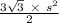 \frac{3\sqrt{3} \  \times \ s^2}{2}