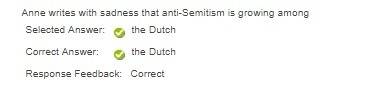 Anne writes with sadness that anti-semitism is growing among  a:  the dutch  b:  the polish  c:  the