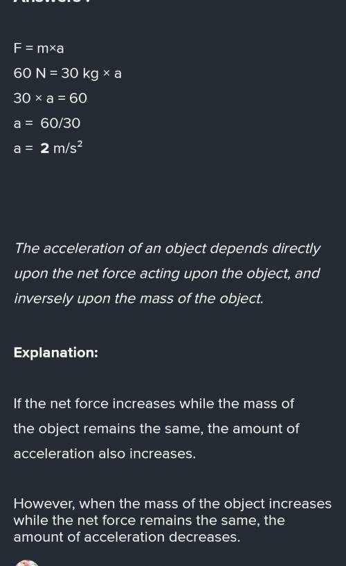 *WILL GIVE BRAINLISET* PLEASE ANSWER

Newton's second law of motion is F = ma.
A net force of 60 N n
