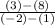 \frac{(3)-(8)}{(-2)-(1)}