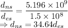 \dfrac{d_{ns}}{d_{es}}=\dfrac{5.196\times 10^{9}}{1.5\times 10^8}\\\Rightarrow d_{ns}=34.64d_{es}