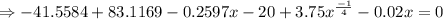 \Rightarrow -41.5584+83.1169-0.2597x-20+3.75x^{\frac{-1}{4} }-0.02x=0