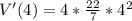 V'(4) = 4 * \frac{22}{7} * 4^2