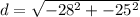 d=\sqrt{-28^2+-25^2}