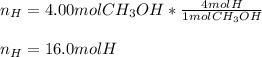 n_H=4.00molCH_3OH*\frac{4molH}{1molCH_3OH}\\\\n_H=16.0molH