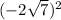 (-2\sqrt{7})^{2}