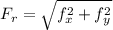 F_r=\sqrt{f_x^2+f_y^2}