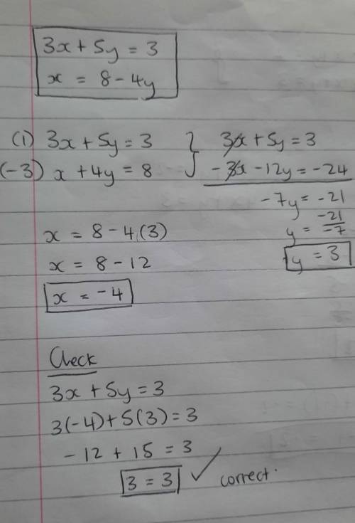 Solve the systems of equations 
3x+5y=3
×=8-4y