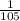 \frac{1}{105}