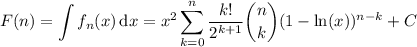 F(n)=\displaystyle\int f_n(x)\,\mathrm dx=x^2\sum_{k=0}^n \frac{k!}{2^{k+1}}\binom nk(1-\ln(x))^{n-k} + C