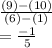 \frac{(9)-(10)}{(6)-(1)} \\= \frac{-1}{5}\\