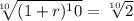 \sqrt[10]{(1 + r)^10} = \sqrt[10]{2}