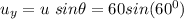 u_y= u\ sin \theta = 60sin(60^0)