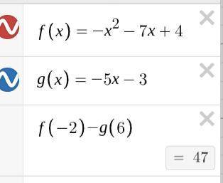 5. If f(x) = -x2 - 7x +4 and g(x) = -5x - 3, what is the value of f(-2)-g(6)

We are getting a solut
