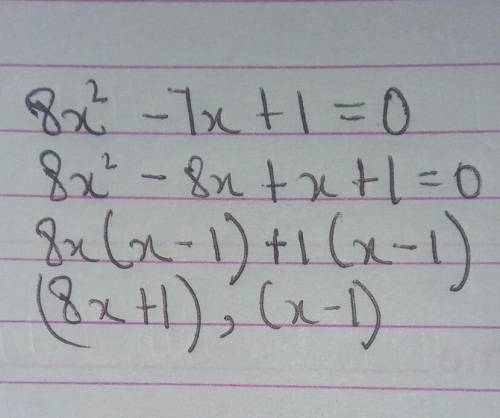 Use the quadratic formula to solve for x.

8x²-7x+1=0
(there may be more than one solution, if so, s
