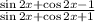 \frac{\sin 2x+\cos 2x-1}{\sin 2x+\cos 2x + 1}