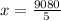 x = \frac{9080}{5}