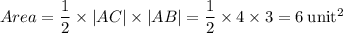Area  = \dfrac{1}{2} \times |AC| \times |AB| = \dfrac{1}{2} \times 4 \times 3 = 6 \: \rm unit^2