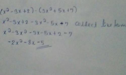 Find(x^2-3x+2)-(3x^2+5x+7).
