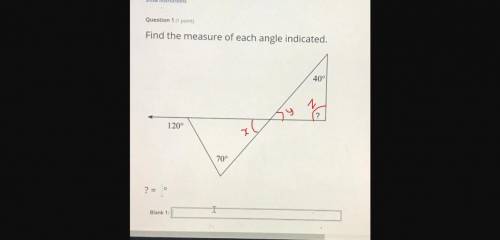 Question 1
Find the measure of each angle indicated.