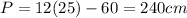 P = 12(25)-60=240cm