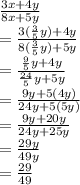 \frac{3x + 4y}{8x + 5y}   \\ =  \frac{3( \frac{3}{5}y) + 4y }{8( \frac{3}{5}y) + 5y }  \\  =  \frac{ \frac{9}{5}y + 4y }{ \frac{24}{5}y + 5y }  \\  =  \frac{9y + 5(4y)}{24y + 5(5y)}  \\  =  \frac{9y + 20y}{24y + 25y}  \\  =  \frac{29y}{49y}  \\  =  \frac{29}{49}