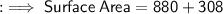 \sf : \implies Surface \: Area = 880 + 308