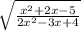 \sqrt{\frac{x^2+2x-5}{2x^2-3x+4}}