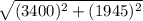\sqrt{(3400)^2+(1945)^2}