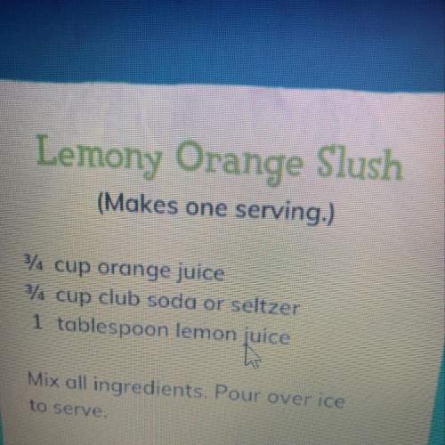 How much orange juice do you need to make 2 servings of lemony orange slush?  lemony ora