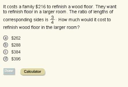 It costs a family $216 to refinish a wood floor. they want to refinish floor in a larger room. the r