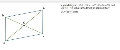 In parallelogram hgjl, hk = c – 7, jk = 3c – 33, and gk = c + 12. what is the length of segment gl?