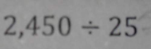 Do you know the answer to this problem? ! ☺ 2450 ÷ 25?