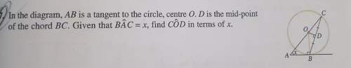 In the diagram, ab is a tangent to the circle, centre o. d is the mid-point of the chord bc. given t