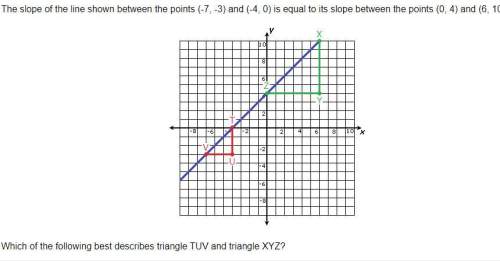 which of the following best describes triangle tuv and triangle xyz? !
