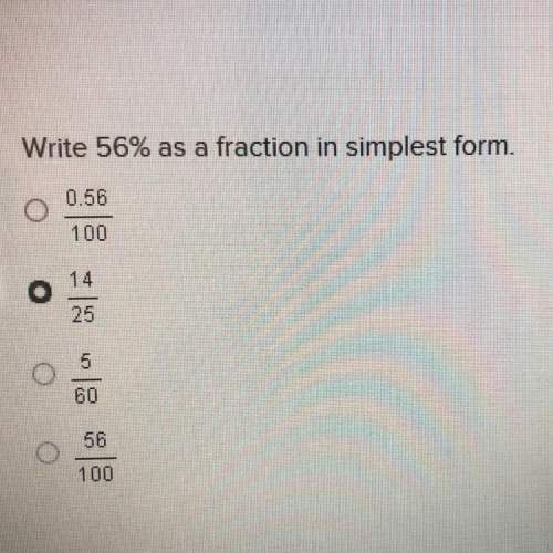 As soon as possible? ?  write 56% as a fraction in simplest