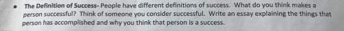 Hi guys can you write the definition of success. write an essay explaining the things that person ha