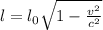 l=l_0\sqrt{1-\frac{v^2}{c^2}}