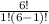 \frac{6!}{1! (6 - 1)!}