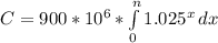 C = 900*10^6* \int\limits^n_0 {1.025^x} \, dx