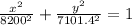 \frac{x^2}{8200^2} +\frac{y^2}{7101.4^2}=1
