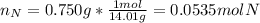 n_N=0.750g*\frac{1mol}{14.01g}=0.0535molN