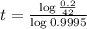 t = \frac{\log{\frac{0.2}{42}}}{\log{0.9995}}