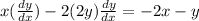 x(\frac{dy}{dx} ) -2(2y)\frac{dy}{dx} = -2x-y