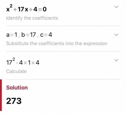 X^2+17x+4=0 find the discriminant.