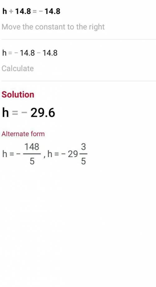 H + 14.8 = −14.8 solve for h
