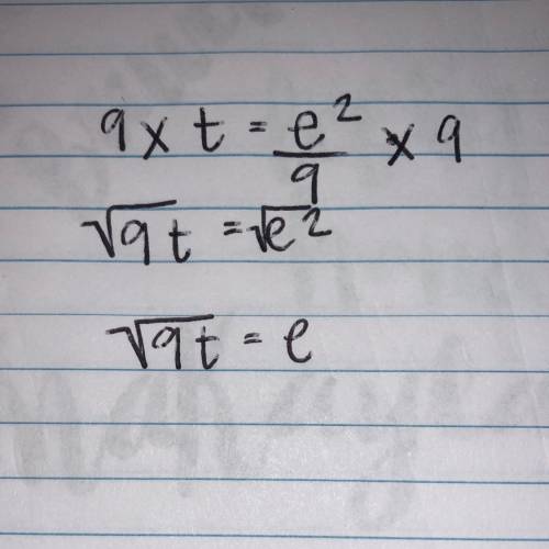 T=e^2/9 solve for e, what would this be  you.