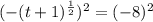 (-(t + 1)^{\frac{1}{2}})^2 = (-8)^2