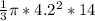 \frac{1}{3} \pi * 4.2^{2}* 14