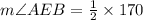 m\angle AEB=\frac{1}{2} \times 170\degree